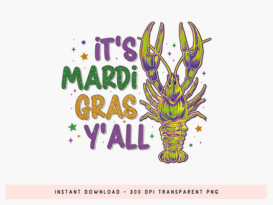 Crawfish It's Mardi Gras Y'all Sublimation PNG