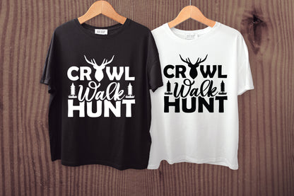 Crawl Walk Hunt, Hunting Life SVG