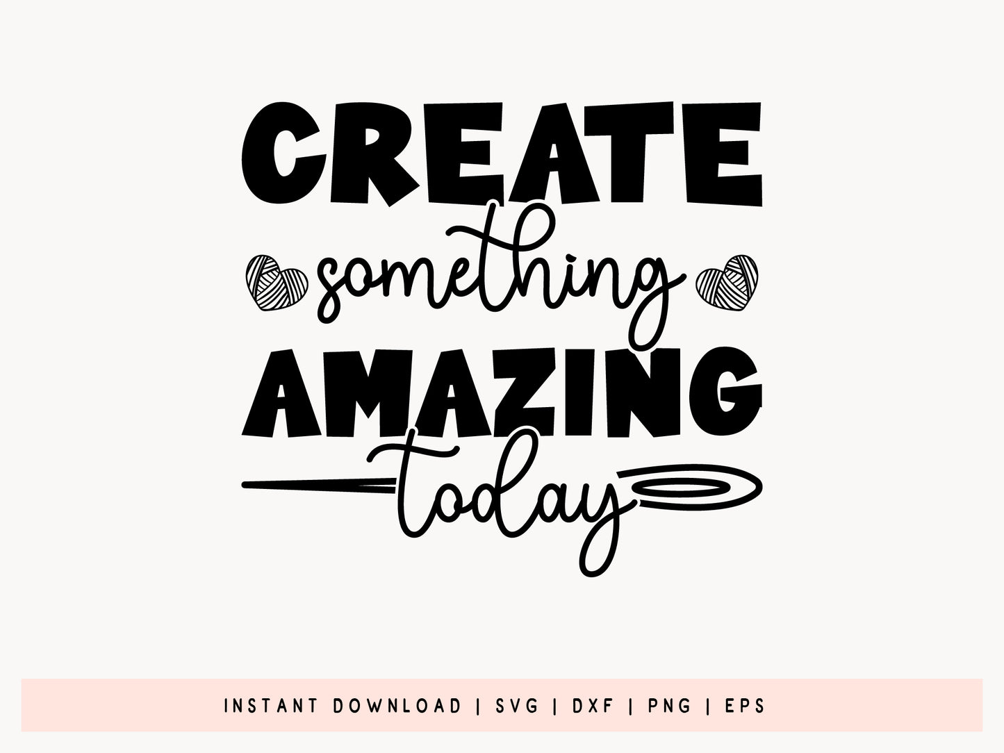 Create Something Amazing Today - Crafting SVG File