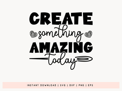 Create Something Amazing Today - Crafting SVG File