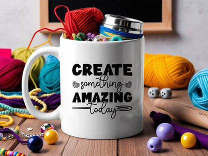 Create Something Amazing Today - Crafting SVG File