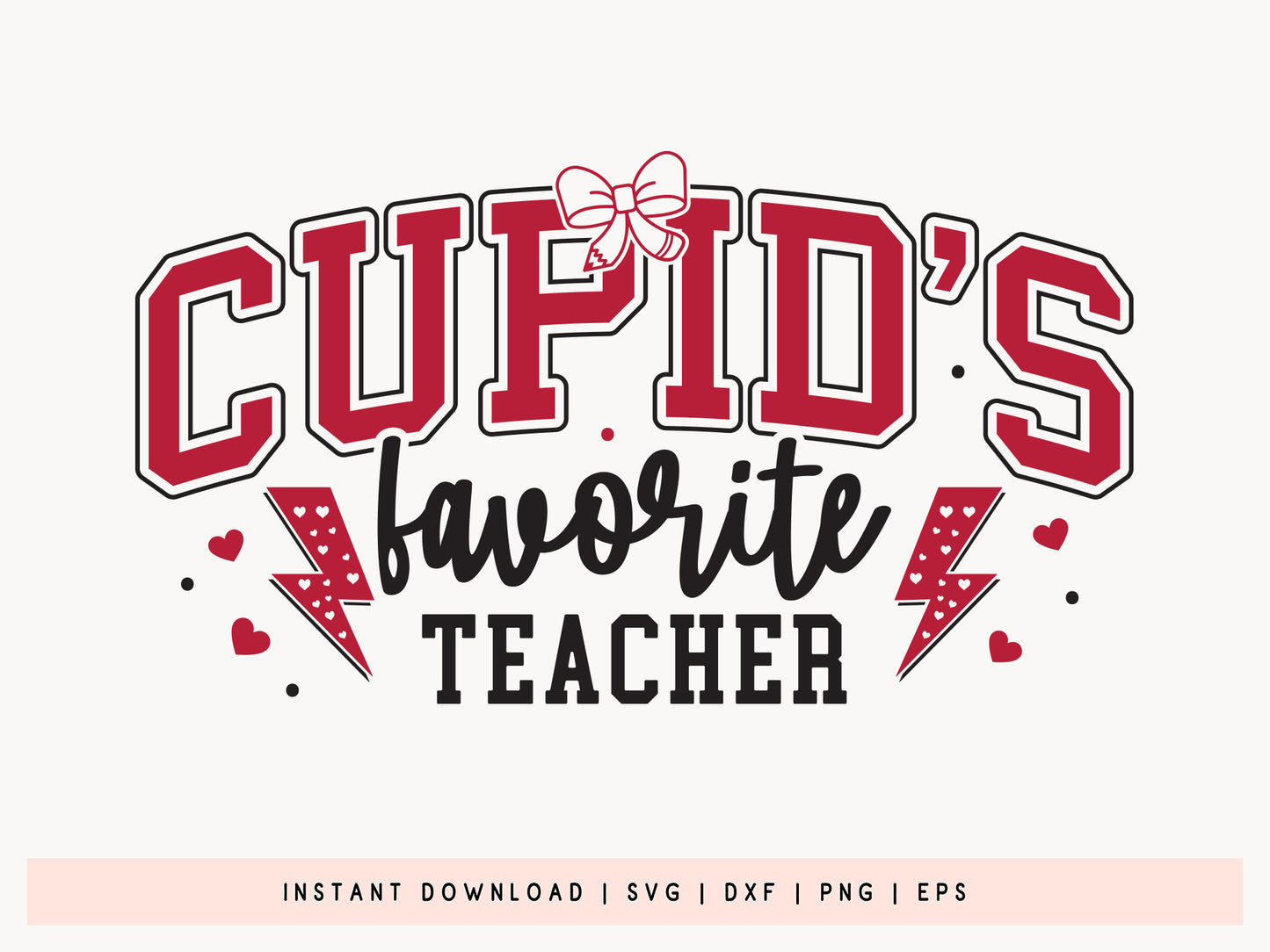 Cupid's Favorite Teacher Valentine SVG File