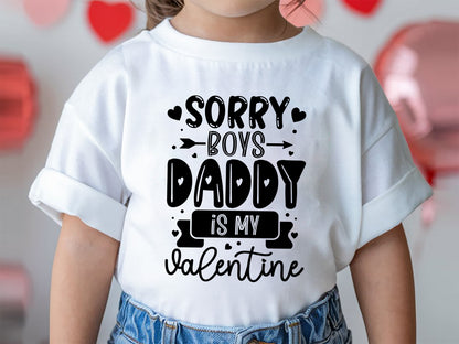 Cute Kids Sorry Boys Daddy Is My Valentine SVG