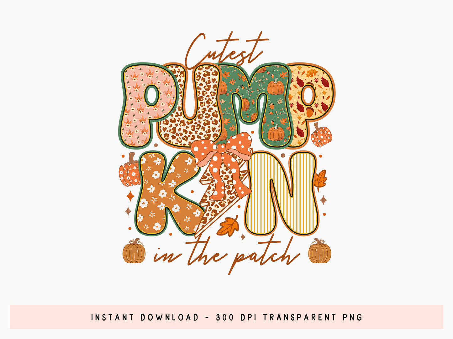 Cutest Pumpkin in the Patch, Coquette Fall Sublimation