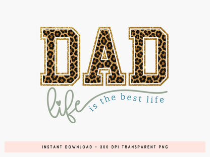 Dad Life is the Best Life, Fathers Day Quote Sublimation