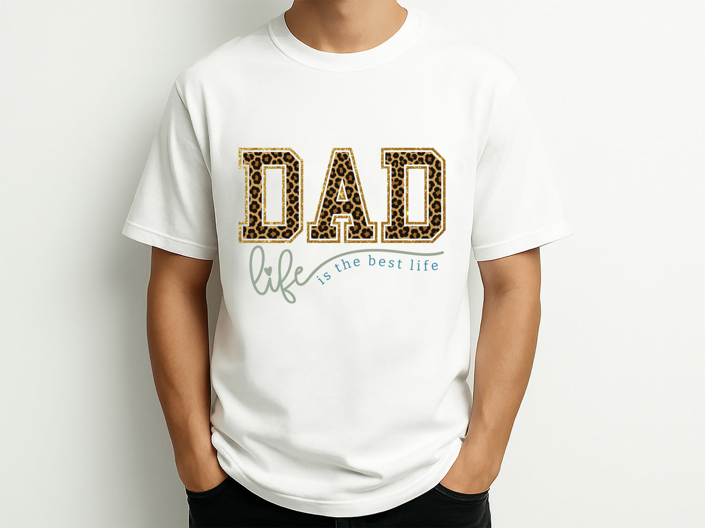 Dad Life is the Best Life, Fathers Day Quote Sublimation