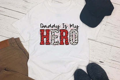 Daddy Is My Hero, Firefighter Sublimation PNG