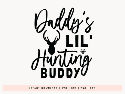 Daddy's Lil Hunting Buddy SVG Cut File