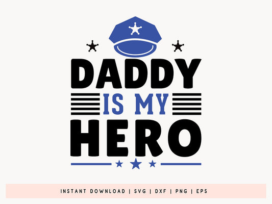 Daddy is My Hero, Police Saying SVG