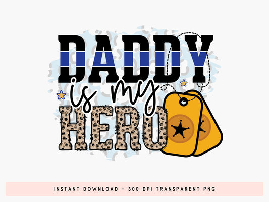 Daddy is My Hero, Police Sublimation PNG