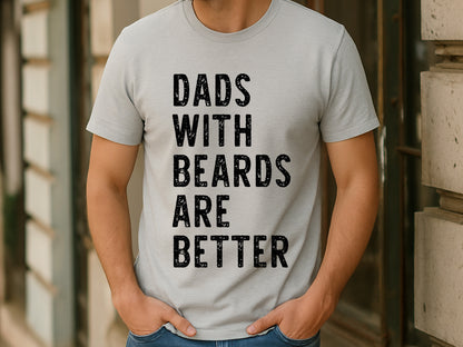 Dads with Beards are Better, Fathers Day Design SVG