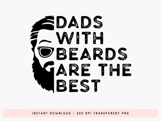 Dads with beards are the Best, Fathers Day SVG