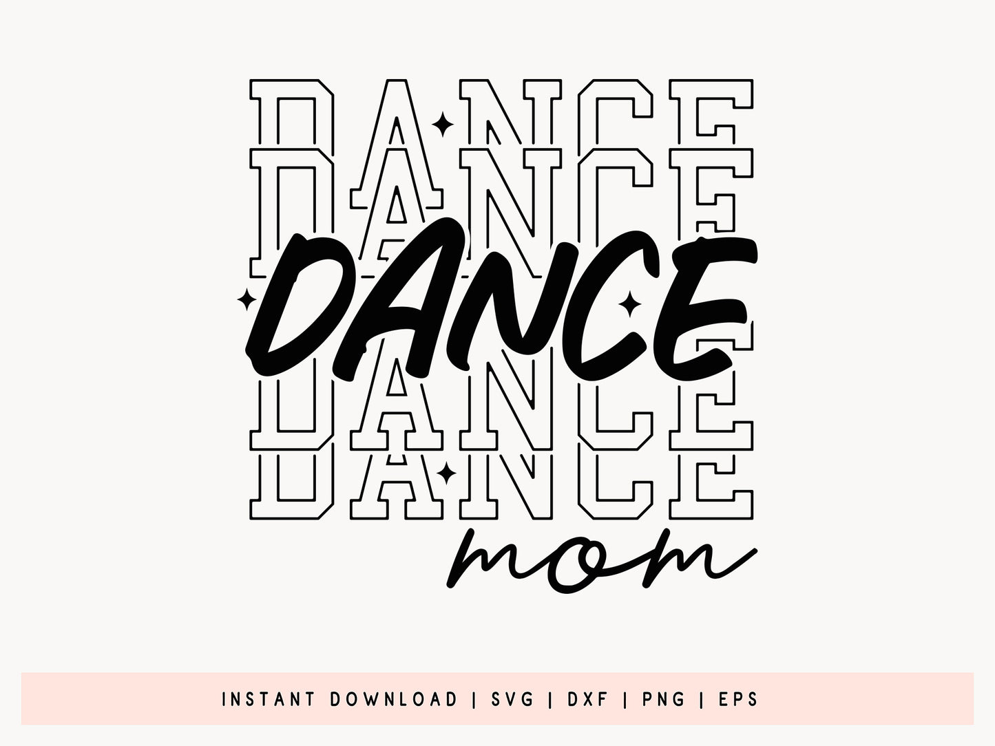 Dance Mom SVG, DXF, EPS, PNG File