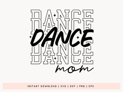 Dance Mom SVG, DXF, EPS, PNG File