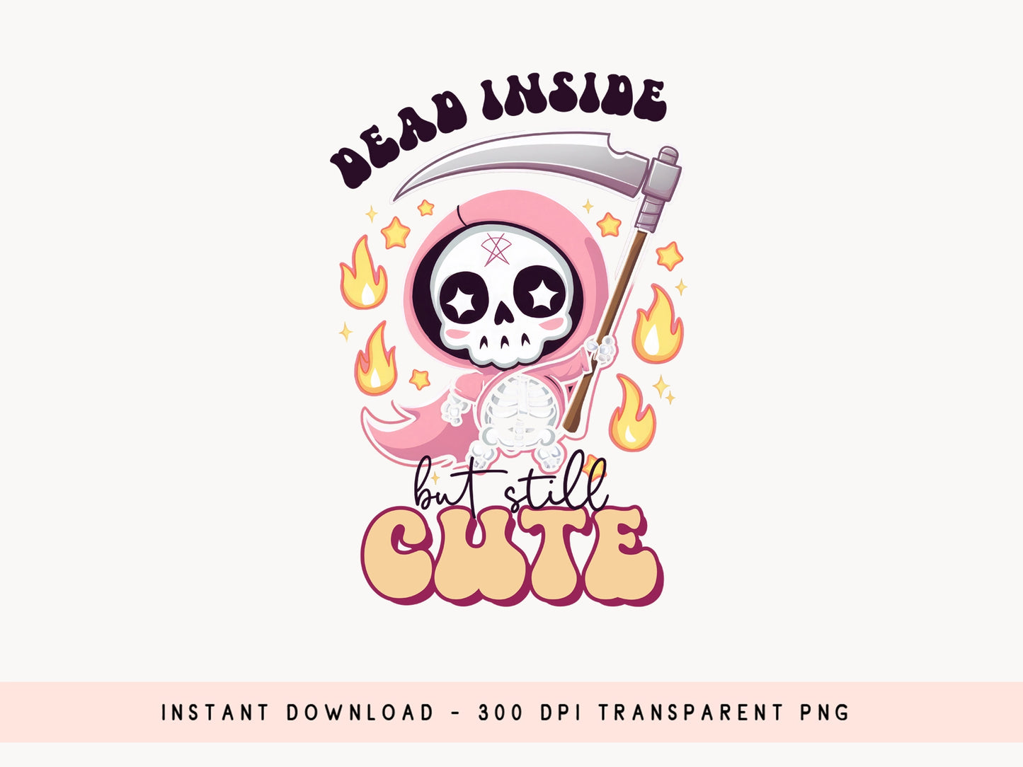 Dead Inside But Still Cute - Pink Halloween Sublimation