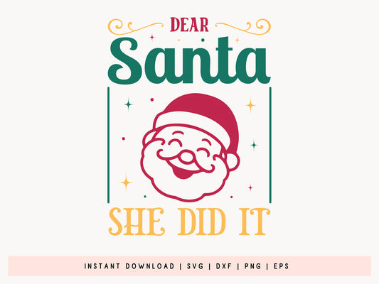 Dear Santa She Did it - Christmas Quote SVG