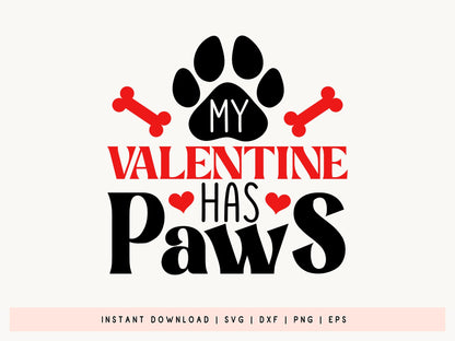 Dog My Valentine Has Paws Design SVG