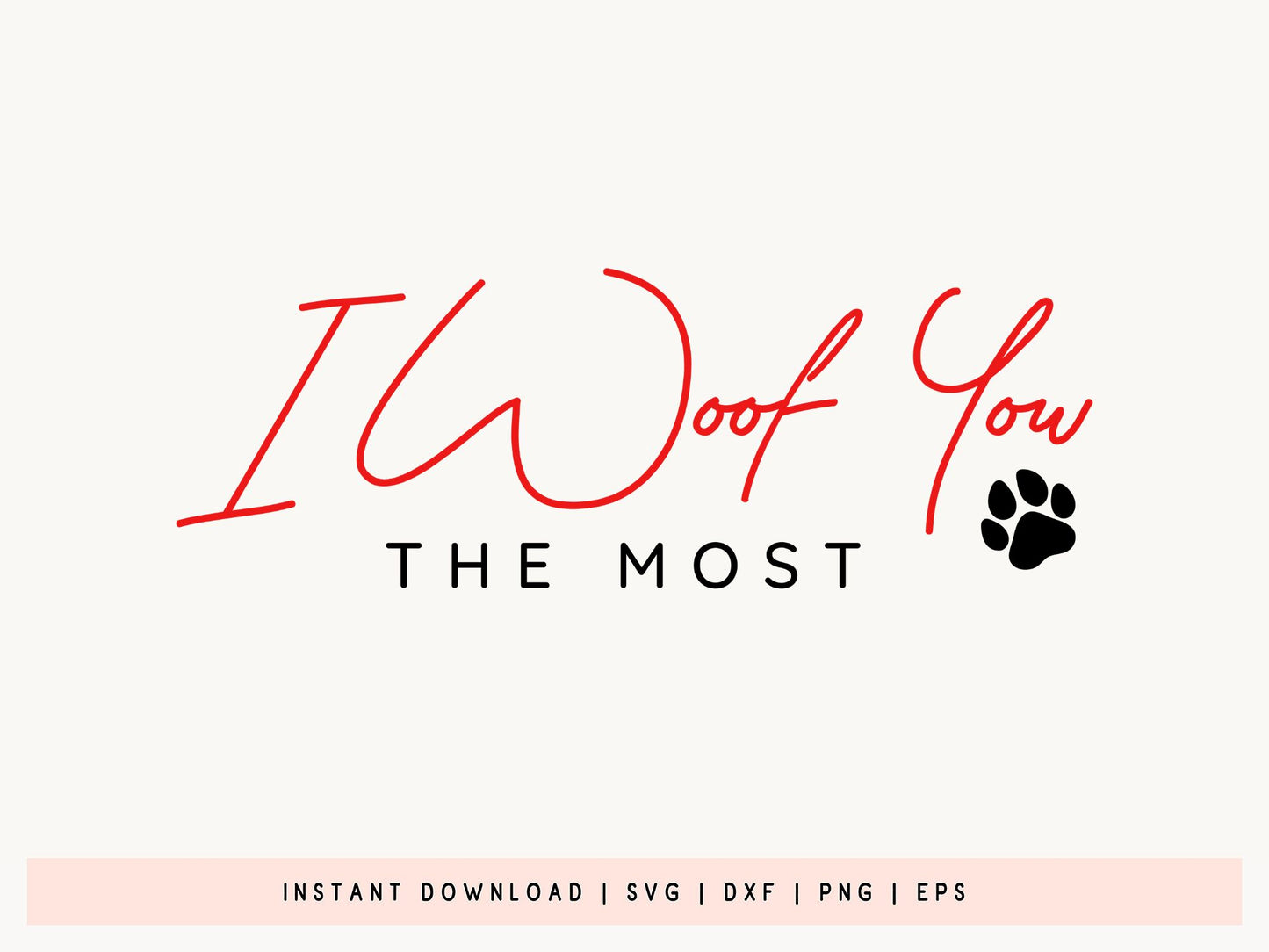 Dog Valentine SVG Design - I Woof You the Most