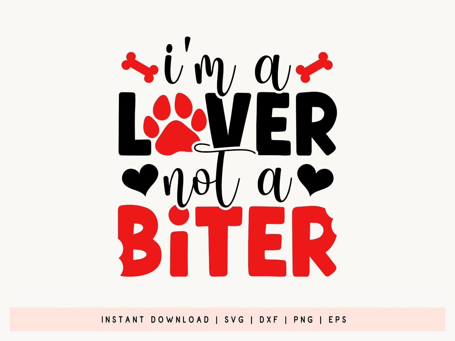 Dog Valentines SVG - I'm a Lover Not a Biter