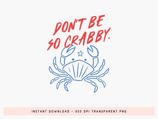 Don't Be So Crabby, Coastal Summer PNG Design