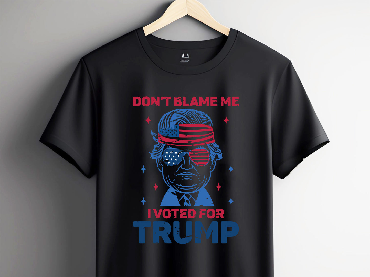 Don't Blame Me I Voted for Trump Sublimation