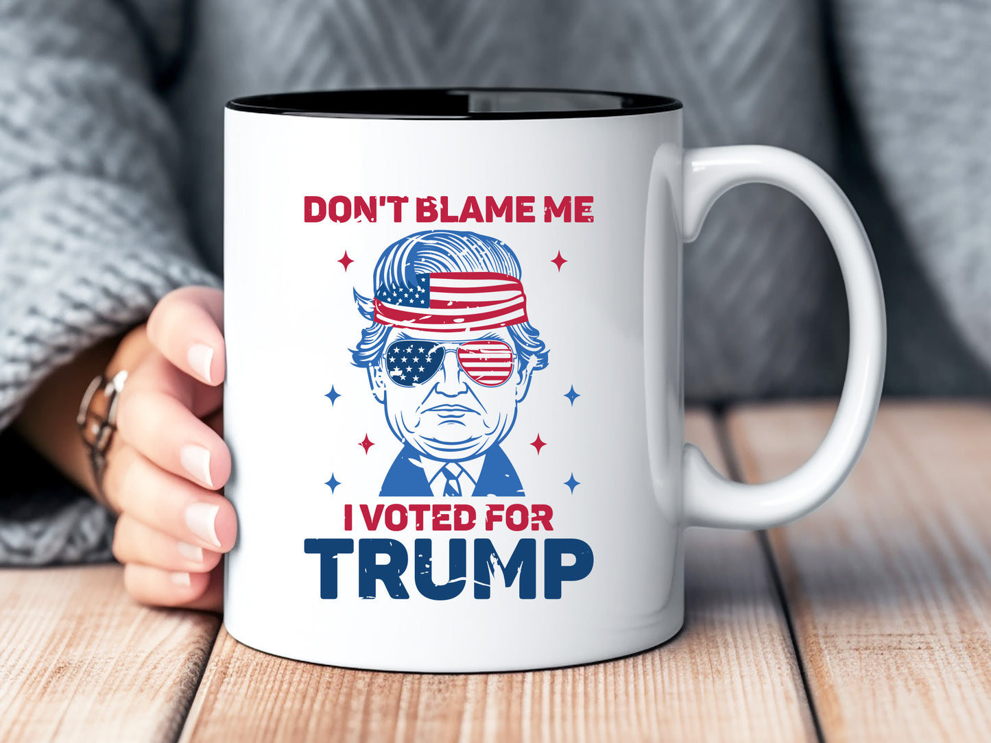 Don't Blame Me I Voted for Trump Sublimation