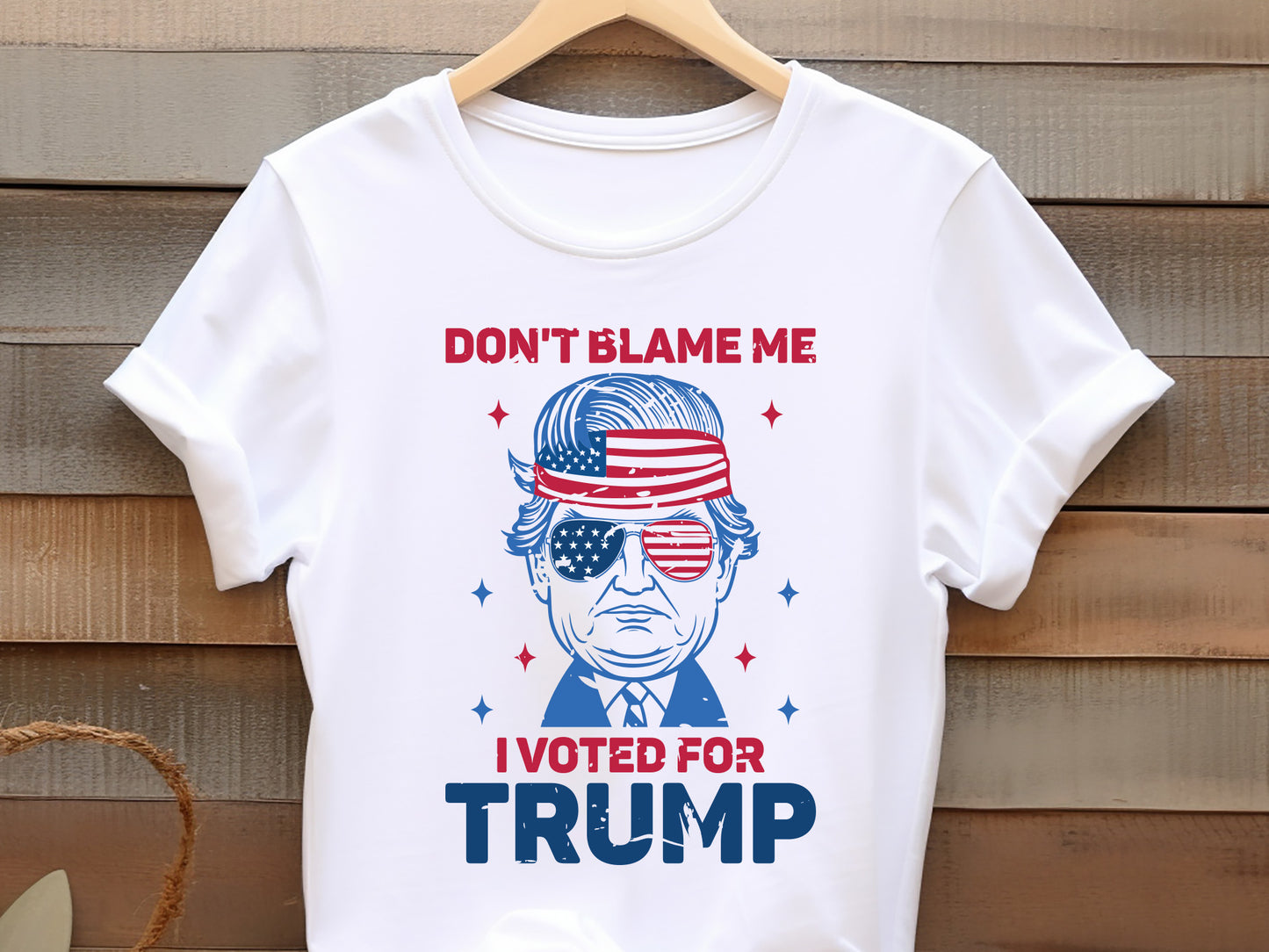 Don't Blame Me I Voted for Trump Sublimation