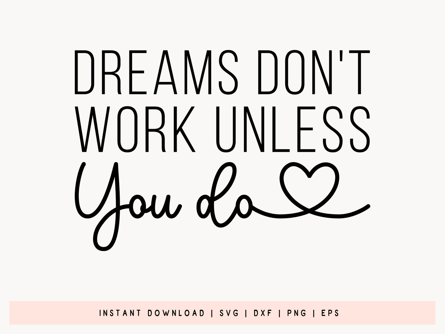 Dreams Don't Work Unless You Do, Motivational SVG