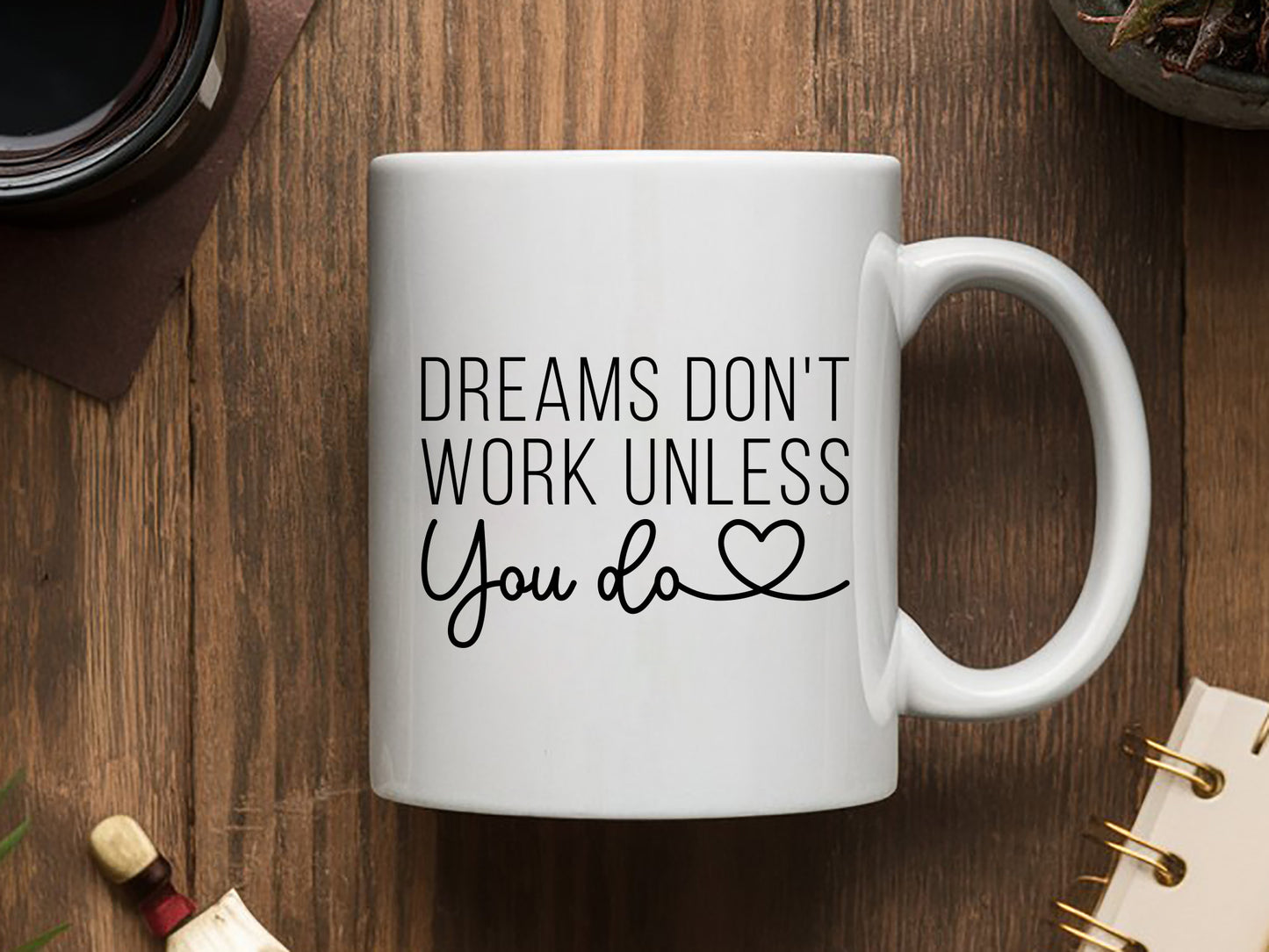 Dreams Don't Work Unless You Do, Motivational SVG