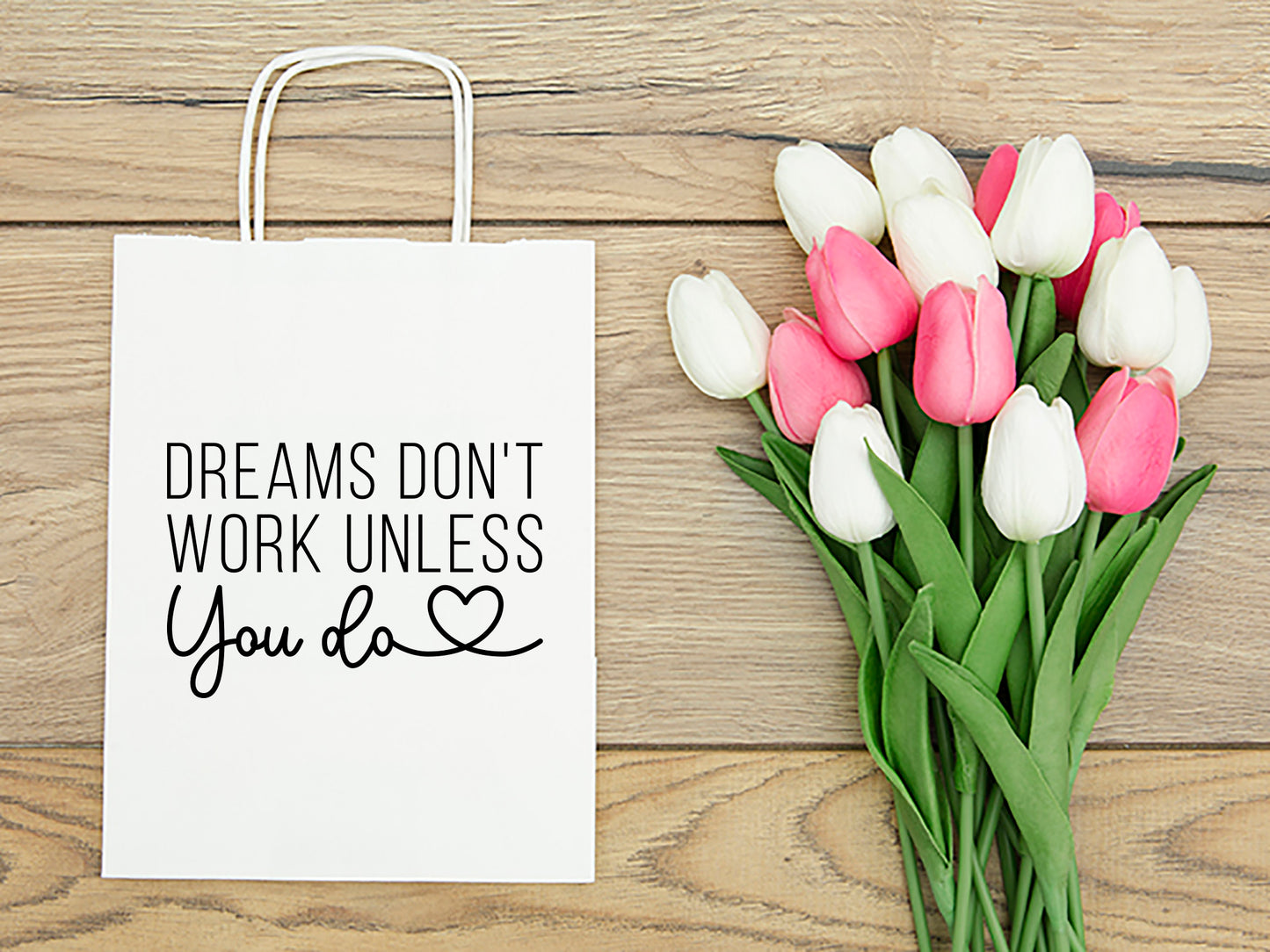 Dreams Don't Work Unless You Do, Motivational SVG