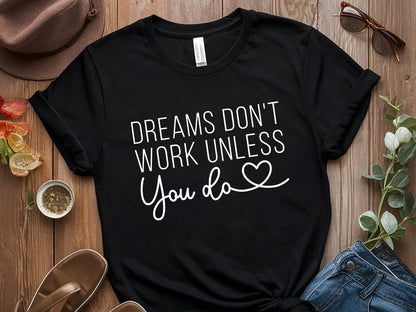 Dreams Don't Work Unless You Do, Motivational SVG