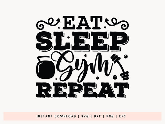 Eat Sleep Gym Repeat, Workout Shirt SVG