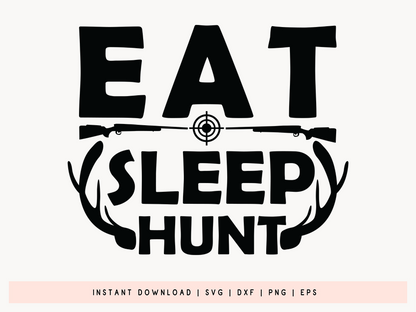 Eat Sleep Hunt Repeat, Hunting SVG Cut File