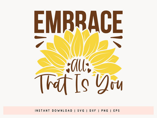Embrace All That is You, Simple Sunflower SVG