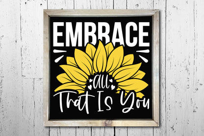 Embrace All That is You, Simple Sunflower SVG