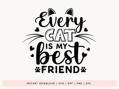 Every Cat is My Best Friend SVG File