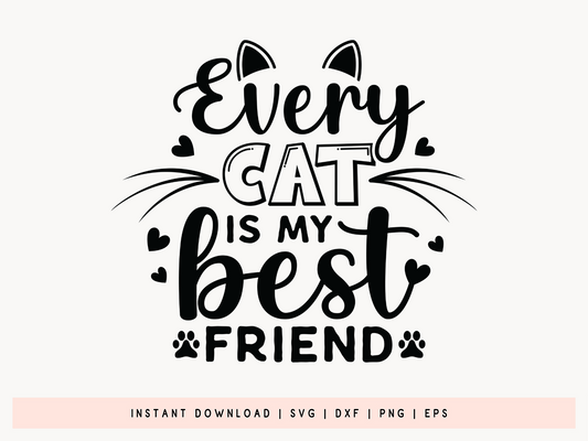 Every Cat is My Best Friend SVG File