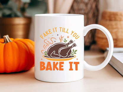 Fake It Till You Bake It - Thanksgiving SVG File