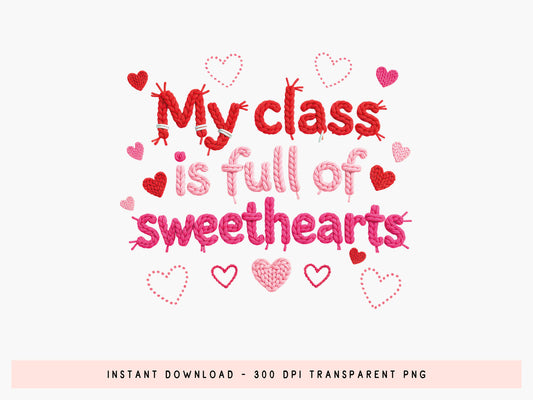 Faux My Class is Full of Sweethearts Valentine PNG