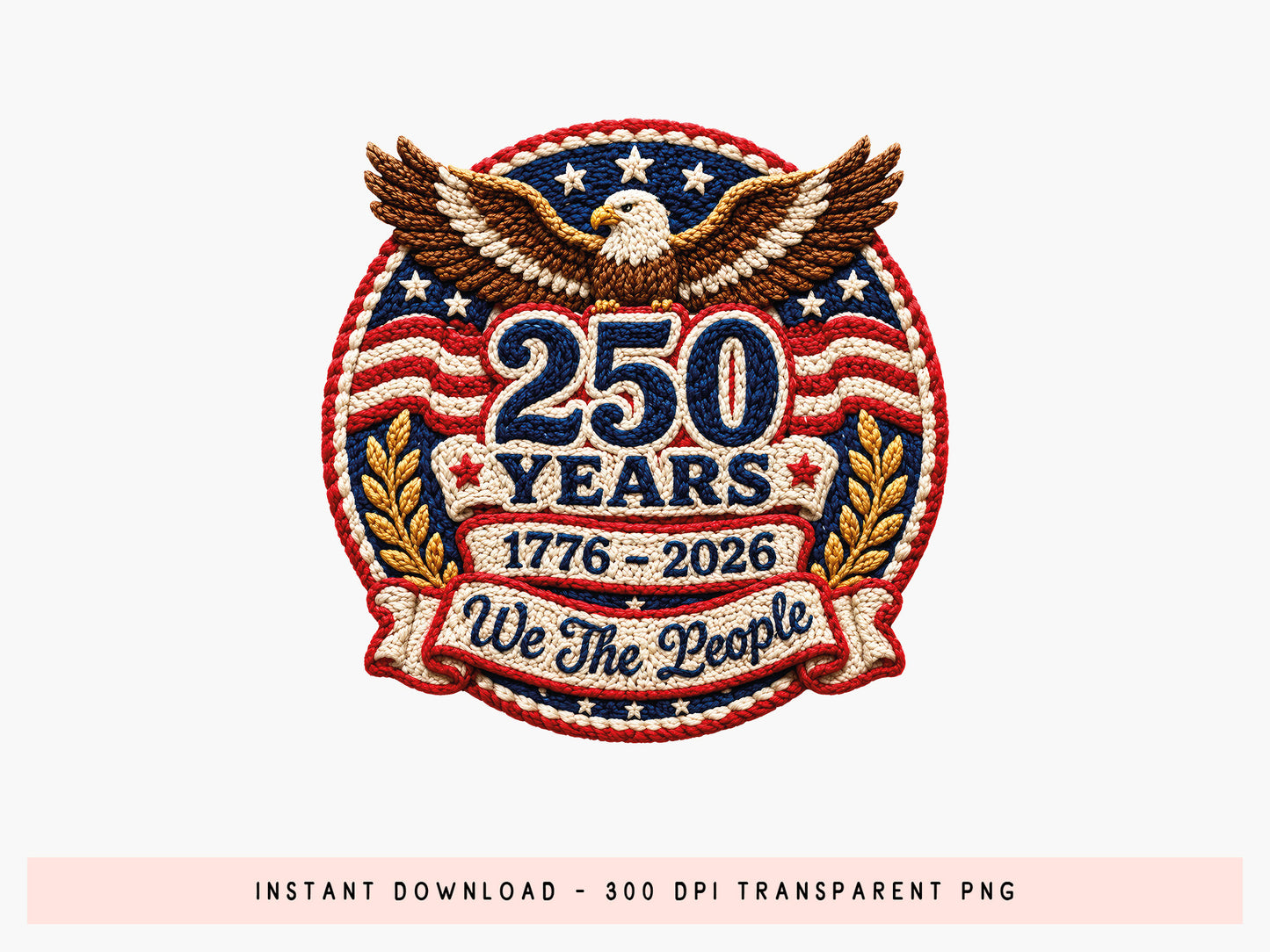 Faux Yarn 250 Years of America Sublimation PNG