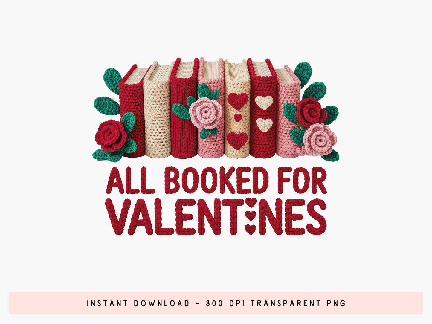 Faux Yarn All Booked for Valentines PNG Sublimation