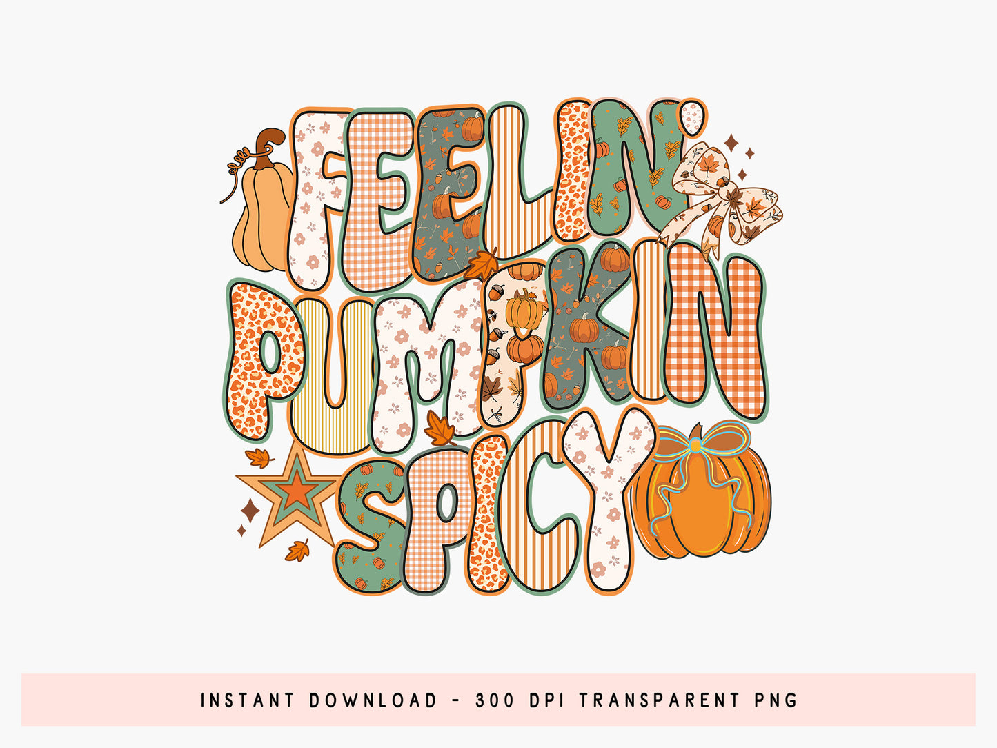 Feelin' Pumpkin Spicy, Fall Coquette Sublimation