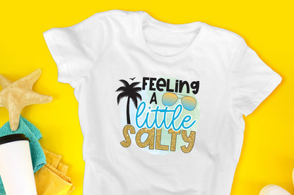 Feeling A Little Salty, Beach Sublimation Design