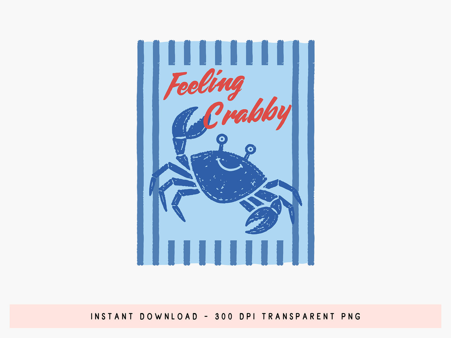 Feeling Crabby, Coastal Summer Sublimation PNG