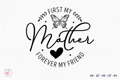 First My Mother Forever My Friend - Mothers Day SVG File