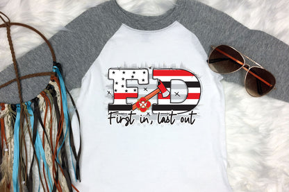 First in Last Out, Firefighter Sublimation Design