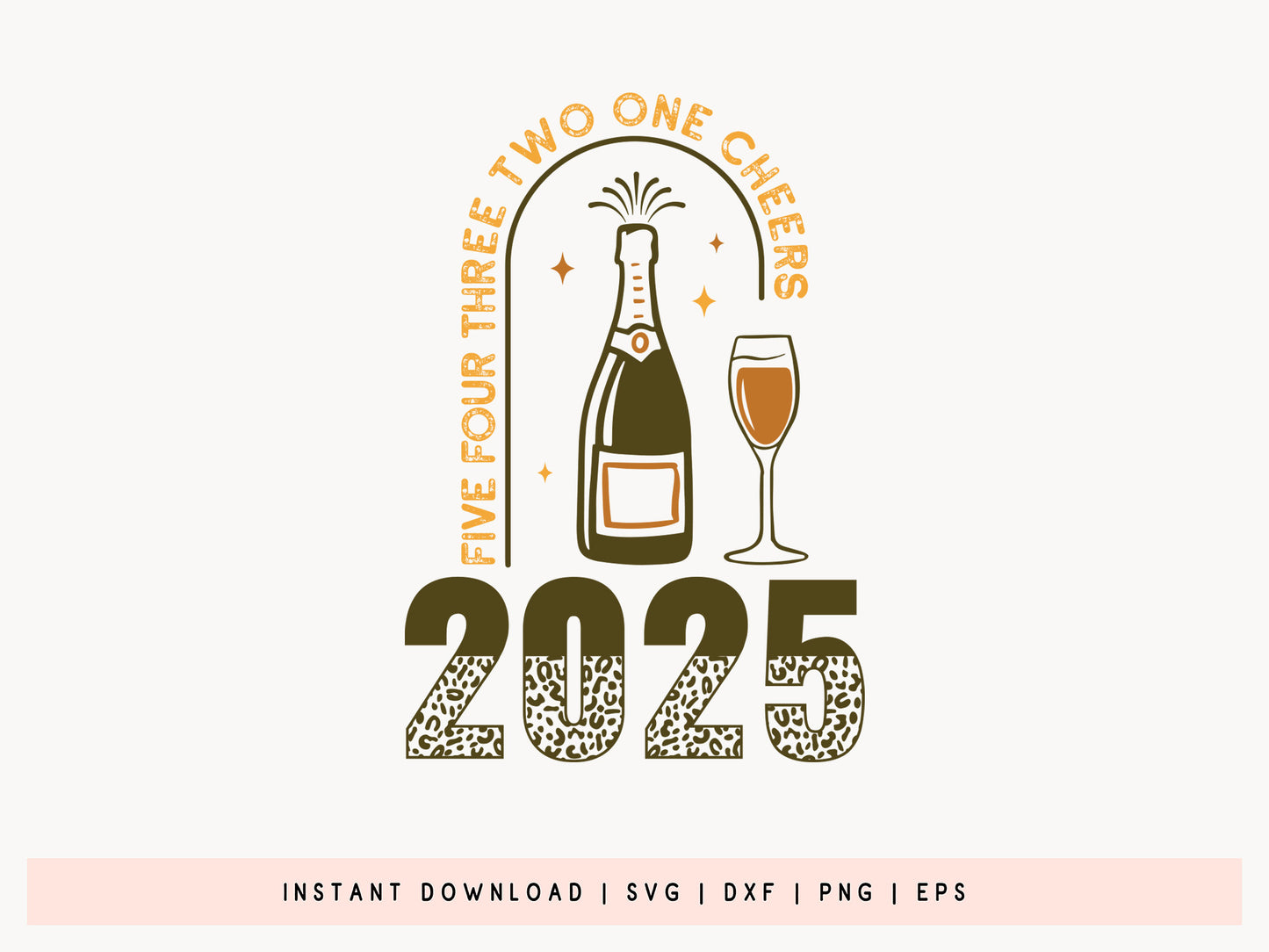 Five Four Three Two One Cheers 2025 - New Year SVG