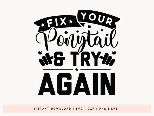 Fix Your Ponytail and Try Again, Workout SVG