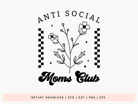 Floral Anti Social Moms Club SVG Design