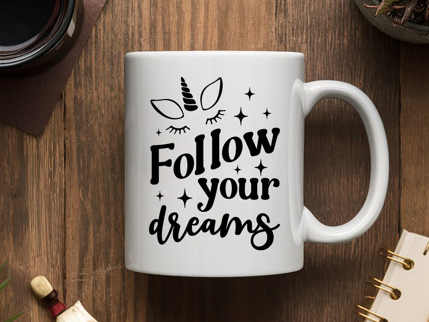 Follow You Drams - Unicorn Motivational SVG Quote